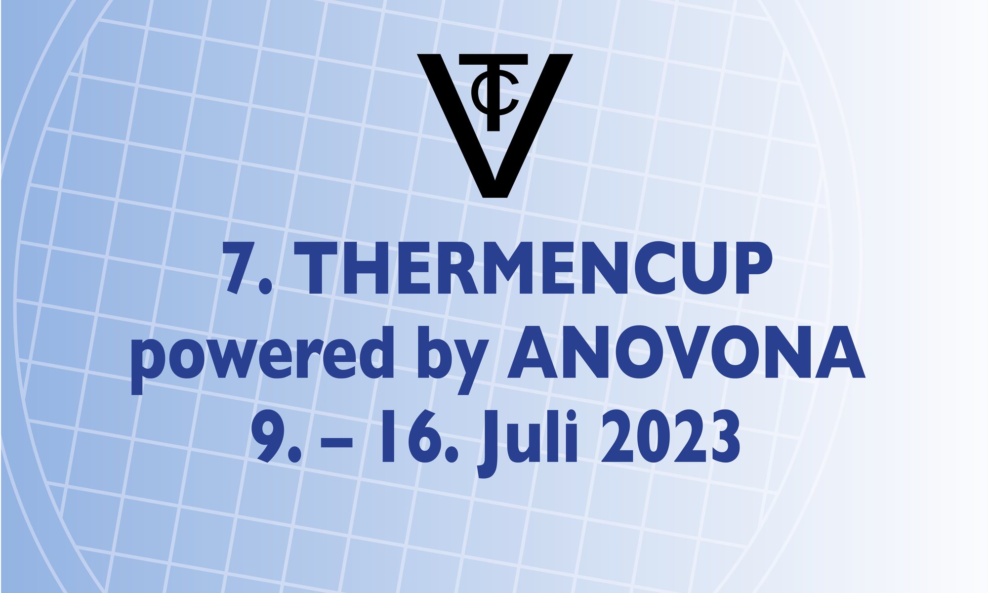 Titelbild zum Beitrag: 7. Thermencup – powered by Anovona 9. – 16. Juli 2023